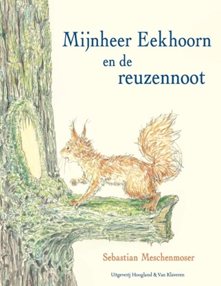 Afbeeldingen van Mijnheer Eekhoorn en de reuzennoot