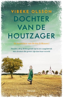 Afbeeldingen van De kronieken van Britta Eriksson Dochter van de houtzager