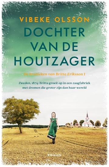 Afbeelding van De kronieken van Britta Eriksson Dochter van de houtzager