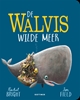 Afbeelding van De walvis wilde meer