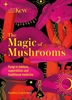 Afbeelding van Royal Botanic Gardens, Kew The Magic of Mushrooms
