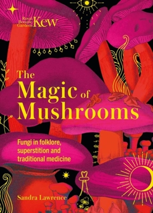 Afbeeldingen van Royal Botanic Gardens, Kew The Magic of Mushrooms
