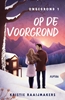 Afbeelding van Ongegrond Op de voorgrond