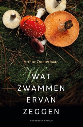Afbeeldingen van Wat zwammen ervan zeggen