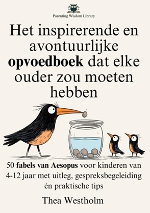 Afbeeldingen van Het inspirerende en avontuurlijke opvoedboek dat elke ouder zou moeten hebben