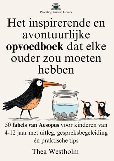 Afbeelding van Het inspirerende en avontuurlijke opvoedboek dat elke ouder zou moeten hebben