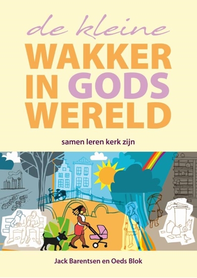 Afbeelding van De kleine wakker in Gods wereld