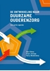 Afbeelding van De ontwikkeling naar duurzame ouderenzorg