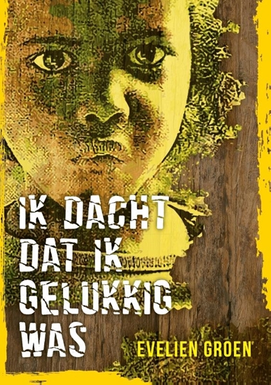 Afbeelding van Ik dacht dat ik gelukkig was