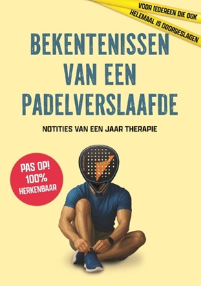 Afbeeldingen van Bekentenissen van een padelverslaafde