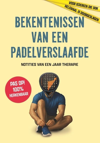 Afbeelding van Bekentenissen van een padelverslaafde