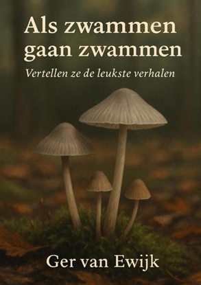 Afbeeldingen van Als Zwammen Gaan Zwammen.