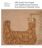 Afbeelding van Silk Textiles from Egypt and Neighbouring Countries from Roman to Mamluk Times