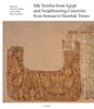 Afbeelding van Silk Textiles from Egypt and Neighbouring Countries from Roman to Mamluk Times