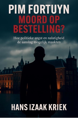 Afbeeldingen van Pim Fortuyn – Moord op bestelling?