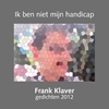 Afbeelding van Gedichten Frank Klaver Ik ben niet mijn handicap