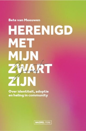 Afbeelding van Herenigd met mijn Zwart zijn