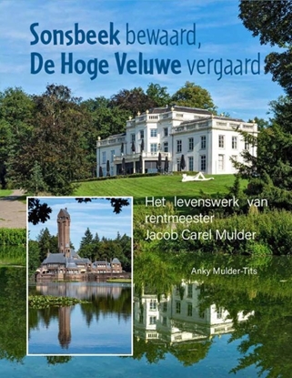 Afbeeldingen van Sonsbeek bewaard, de Hoge Veluwe vergaard