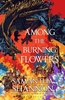 Afbeelding van The Roots of Chaos Among the Burning Flowers