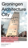 Afbeelding van Groningen Architecture City