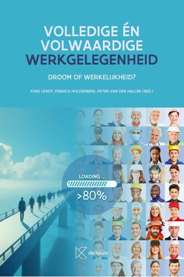 Afbeelding van Volledige én volwaardige werkgelegenheid, droom of werkelijkheid?