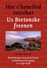 Afbeelding van Hor c’heneiled vreizhat/Us Bretonske freonen