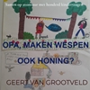 Afbeelding van Opa, maken wespen ook honing?