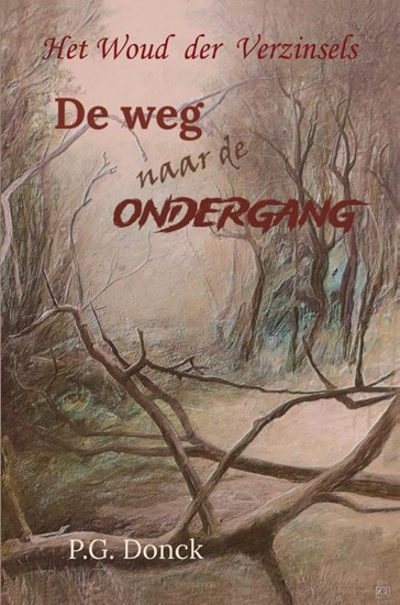 Afbeelding van Het Woud der Verzinsels De weg naar de ondergang