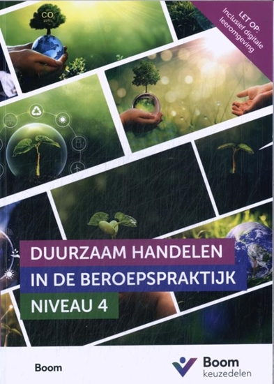 Afbeelding van Keuzedeel Duurzaam handelen in de beroepspraktijk niveau 4 | combipakket