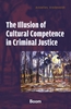 Afbeelding van The Illusion of Cultural Competence in Criminal Justice
