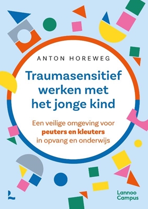Afbeeldingen van Traumasensitief werken met het jonge kind