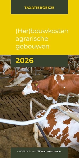 Afbeelding van Taxatieboekje (Her)bouwkosten agrarische gebouwen 2026