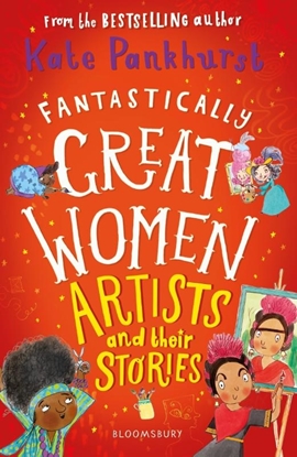 Afbeeldingen van Fantastically Great Women Fantastically Great Women Artists and Their Stories