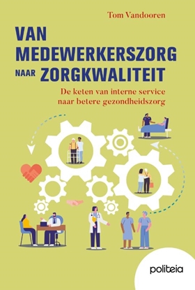 Afbeeldingen van Van medewerkerszorg naar zorgkwaliteit