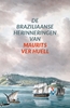 Afbeelding van De Braziliaanse herinneringen van Maurits Ver Huell