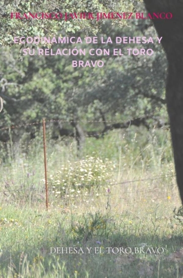 Afbeelding van ECODINÁMICA DE LA DEHESA Y SU RELACIÓN CON EL TORO BRAVO