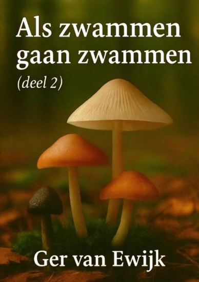 Afbeelding van Als Zwammen gaan Zwammen deel2