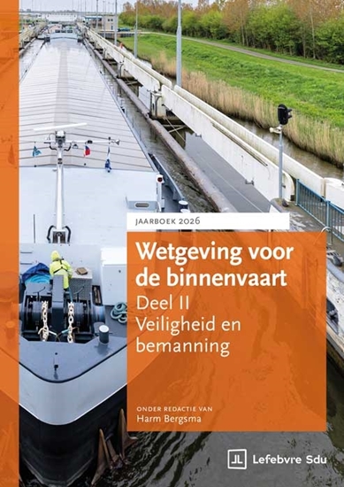 Afbeelding van Wetgeving voor de binnenvaart Deel II. Veiligheid en bemanning. Jaarboek 2026