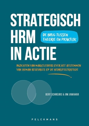 Afbeeldingen van Strategisch HRM in actie: de brug tussen theorie en praktijk