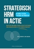 Afbeelding van Strategisch HRM in actie: de brug tussen theorie en praktijk