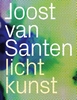 Afbeelding van Joost van Santen - lichtkunst