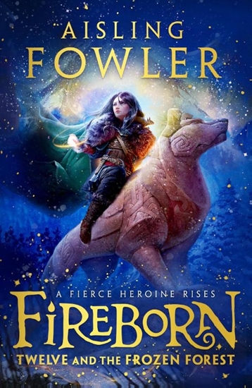 Afbeelding van Fireborn Fireborn: Twelve and the Frozen Forest