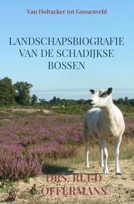 Afbeeldingen van Landschapsbiografie van de Schadijkse bossen