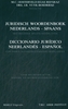 Afbeelding van Juridisch woordenboek Nederlands-Spaans/Diccionario juridico Neerlandés-Espanol