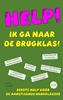 Afbeelding van HELP! IK GA NAAR DE BRUGKLAS!