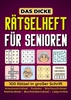 Afbeelding van Das dicke Rätselheft für Senioren - 100 Rätsel in großer Schrift