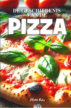 Afbeeldingen van DE GESCHIEDENIS VAN DE PIZZA