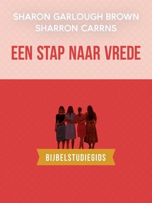 Afbeeldingen van bijbelstudies Een stap naar vrede: bijbelstudiegids