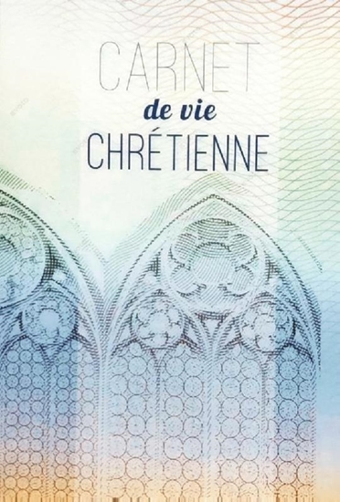 Afbeelding van Carnet de vie chretienne - 25 ex.