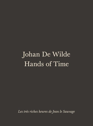 Afbeeldingen van Johan De Wilde. Hands of Time